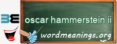 WordMeaning blackboard for oscar hammerstein ii